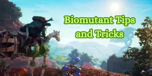 Biomutant Tips and Tricks