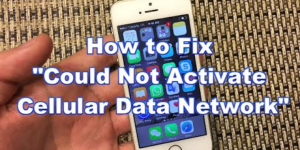 Could Not Activate Mobile Data Network