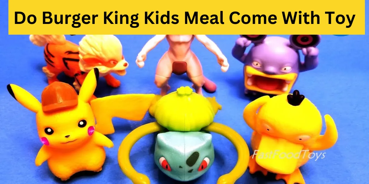 do burger king kids meal come with toy